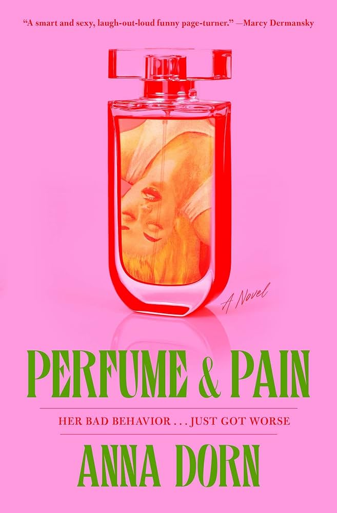 Perfume and Pain by Anna Dorn