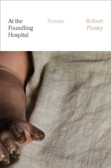 At the Foundling Hospital : Poems-9780374537296