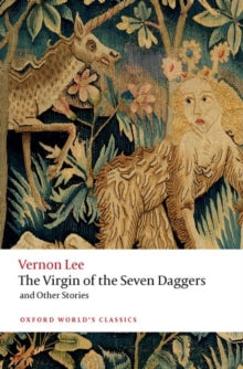 The Virgin of the Seven Daggers by Vernon Lee