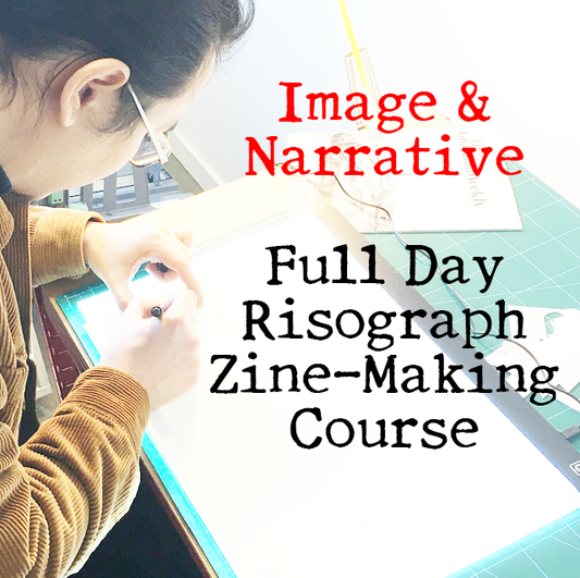 Image & Narrative Full Day Risograph Zine-Making Course Sat 15/2/25 10am-5pm