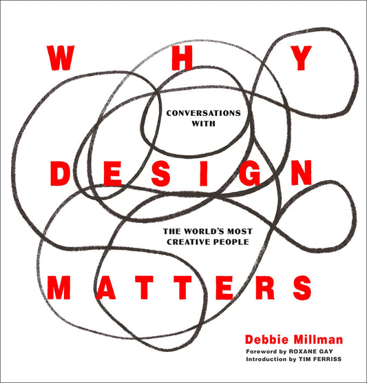SIGNED: Why Design Matters by Debbie Millman
