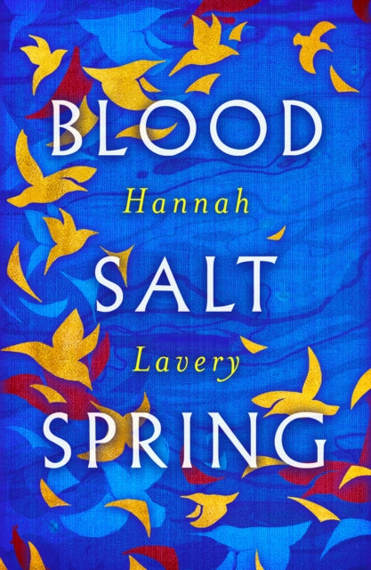 Blood Salt Spring by Hannah Lavery